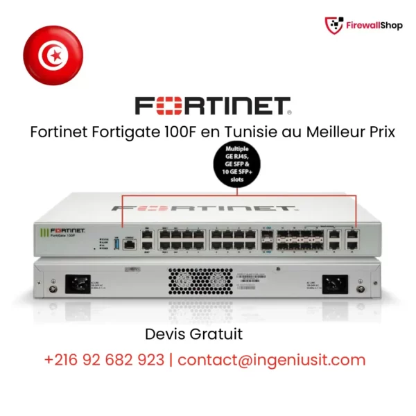 Fortinet FortiGate 100F Tunisie