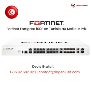 Fortinet FortiGate 100F Tunisie