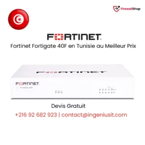 Firewall Fortigate 40F Tunisie