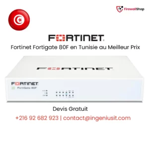 Fortinet FortiGate 80F Tunisie