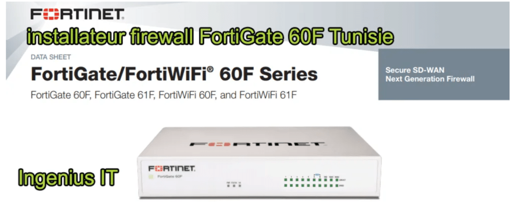 Firewall Fortigate 100F
installation fortigate 100f tunisie, prix fortigate 100 f tunisie