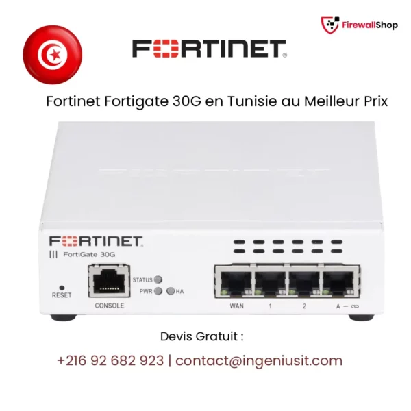 Fortinet FortiGate 30G Tunisie