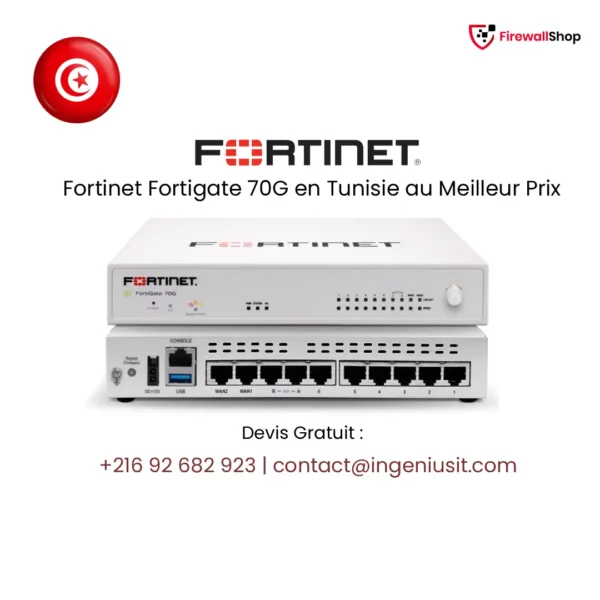 Fortinet FortiGate 70G Tunisie