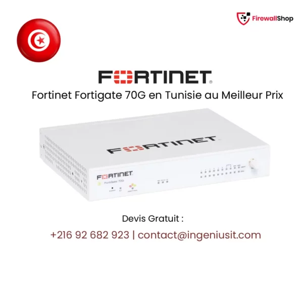 Fortinet FortiGate 70G Tunisie