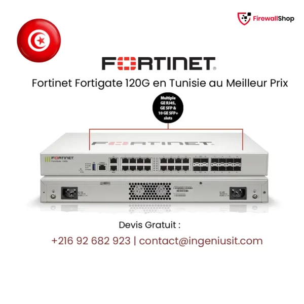 Fortinet FortiGate 120G Tunisie