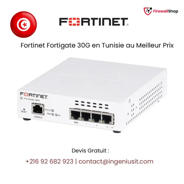 Fortinet FortiGate 30G Tunisie