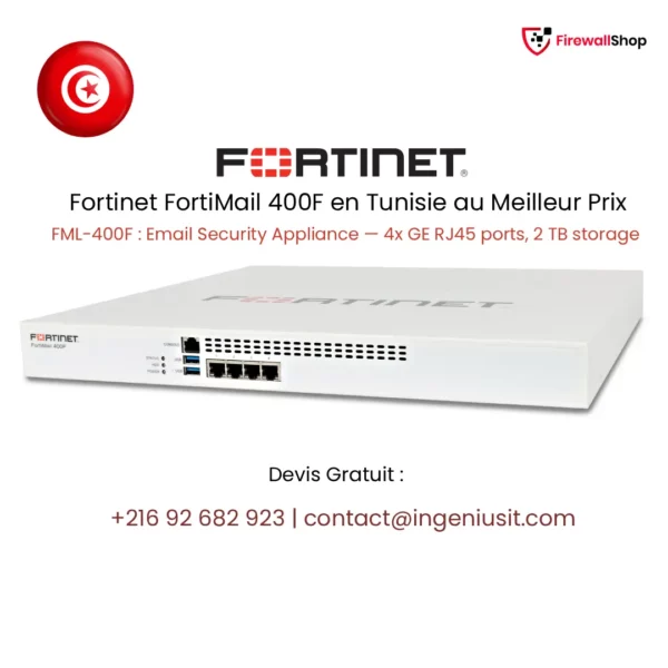 Fortinet FortiMail 400F Tunisie
