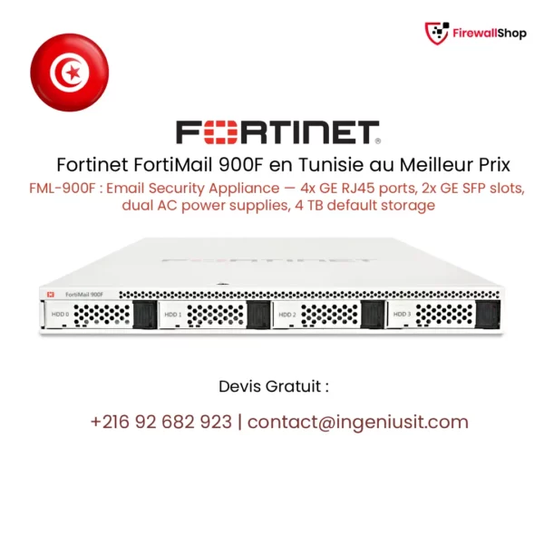 Fortinet FortiMail 900F Tunisie