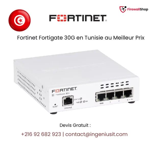 Fortinet FortiGate 30G Tunisie