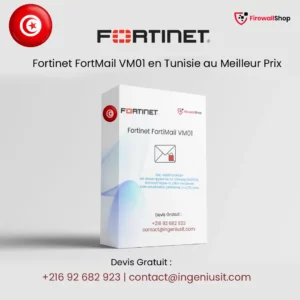 Fortinet FortiMail VM01 Tunisie