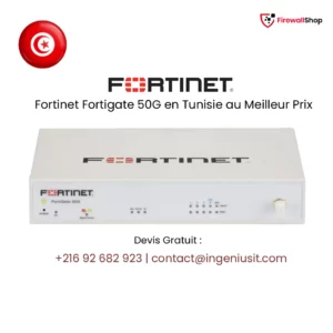 Fortinet FortiGate 50G Tunisie